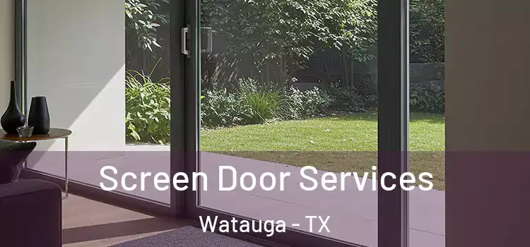 Screen Door Services Watauga - TX